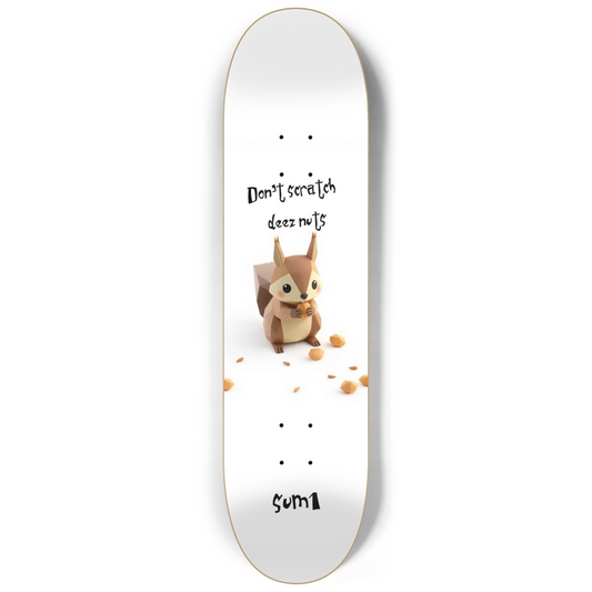 sum1sk8boards don't scratch deez nuts 8.25 popsicle skateboard