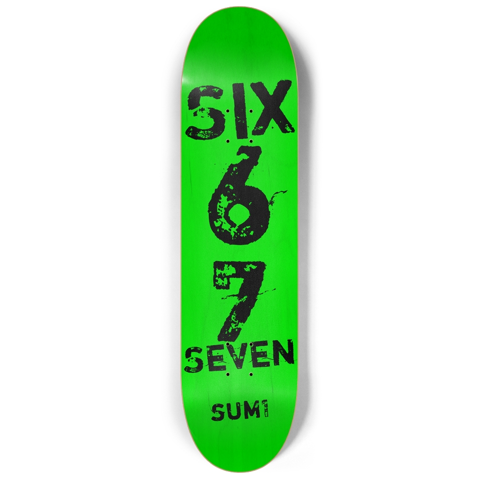 sum1sk8boards 6 7 six seven 8.25 skateboard